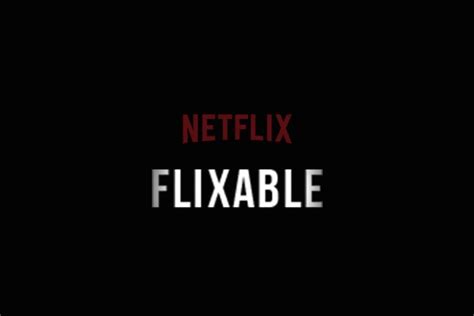 Flixable Makes It Easy to Find New Things to Watch .